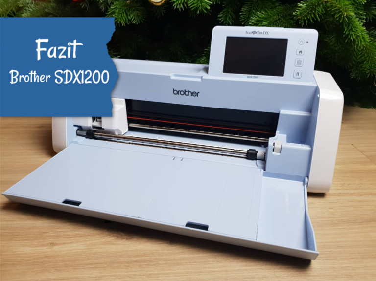 Brother SDX1200 Schneideplotter im Langzeittest – Schneiden von Papier, Folie, Stoff und dicken Materialien