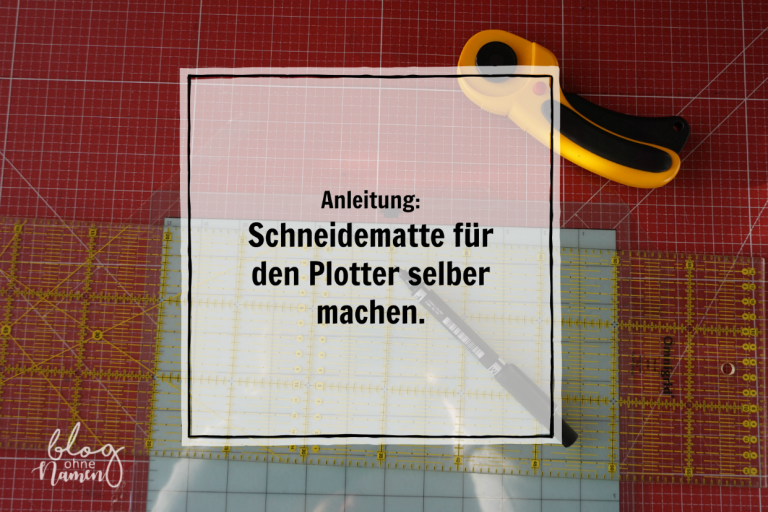 Plotter-Anleitung Schneidematte für den Plotter selber machen