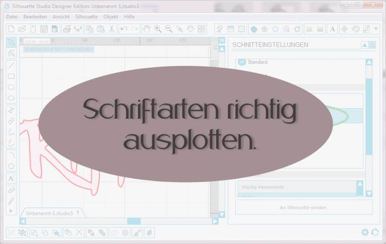 Schriftarten in Silhouette Studio richtig verwenden – installieren & verschweißen